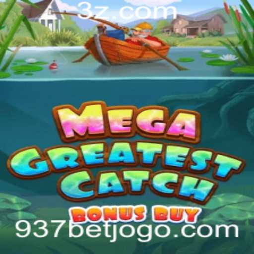 Descubra o Mundo de MegaGreatestCatchBonusBuy: O Novo Fenômeno em 937bet